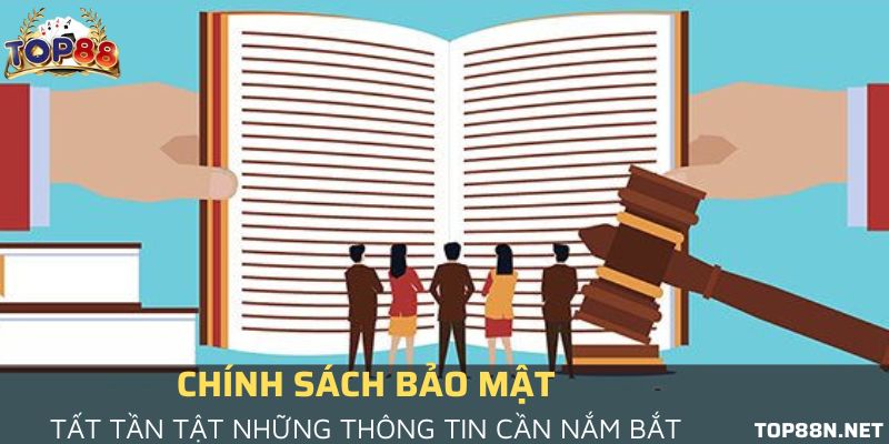 chính sách bảo mật top88