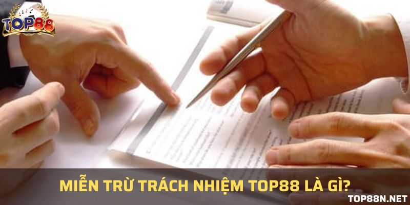 miễn trừ trách nhiệm tại top88